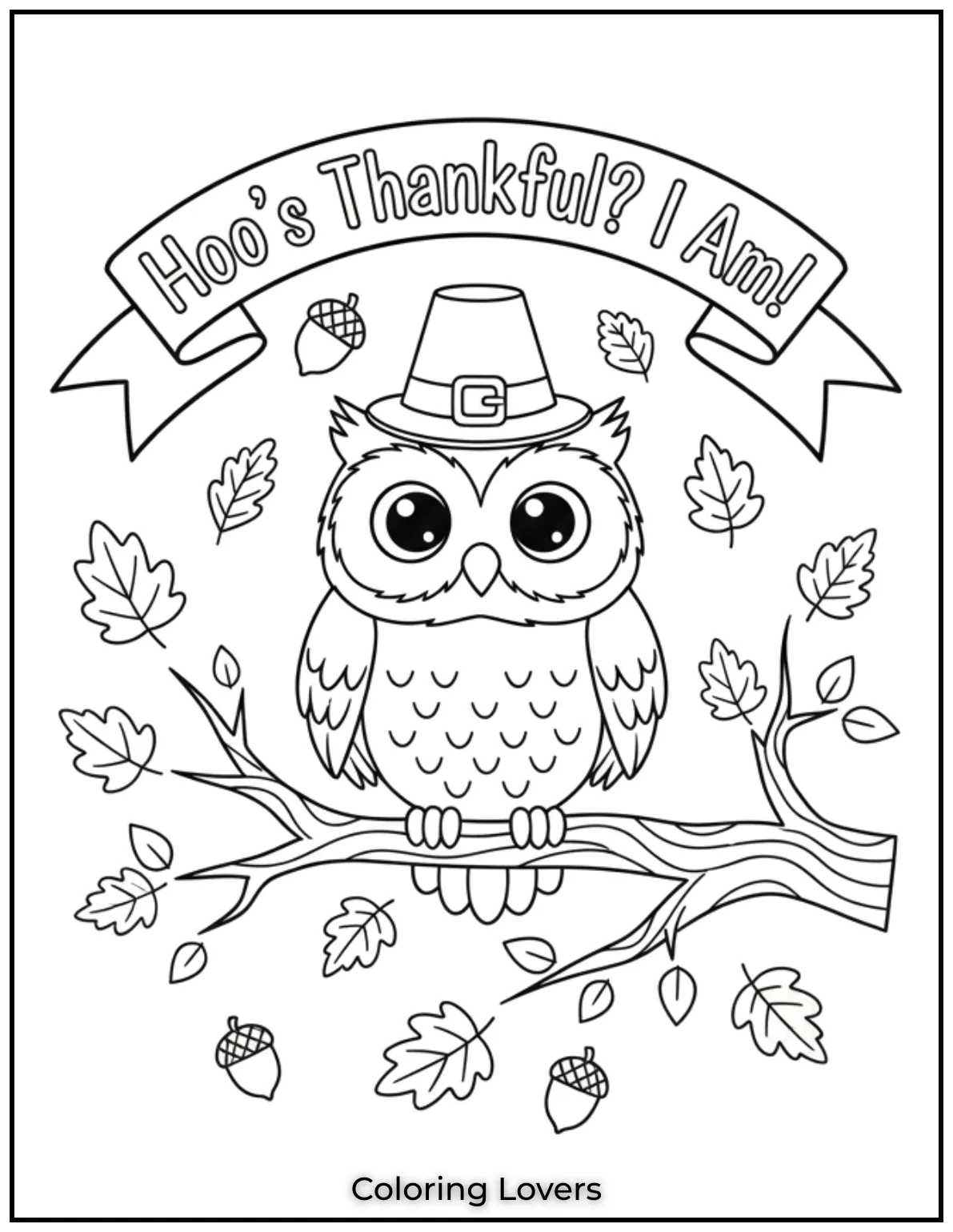 Hoos Thankful I Am This adorable owl is perched on a branch sharing its Thanksgiving cheer. I love how the fall leaves add a cozy autumn vibe