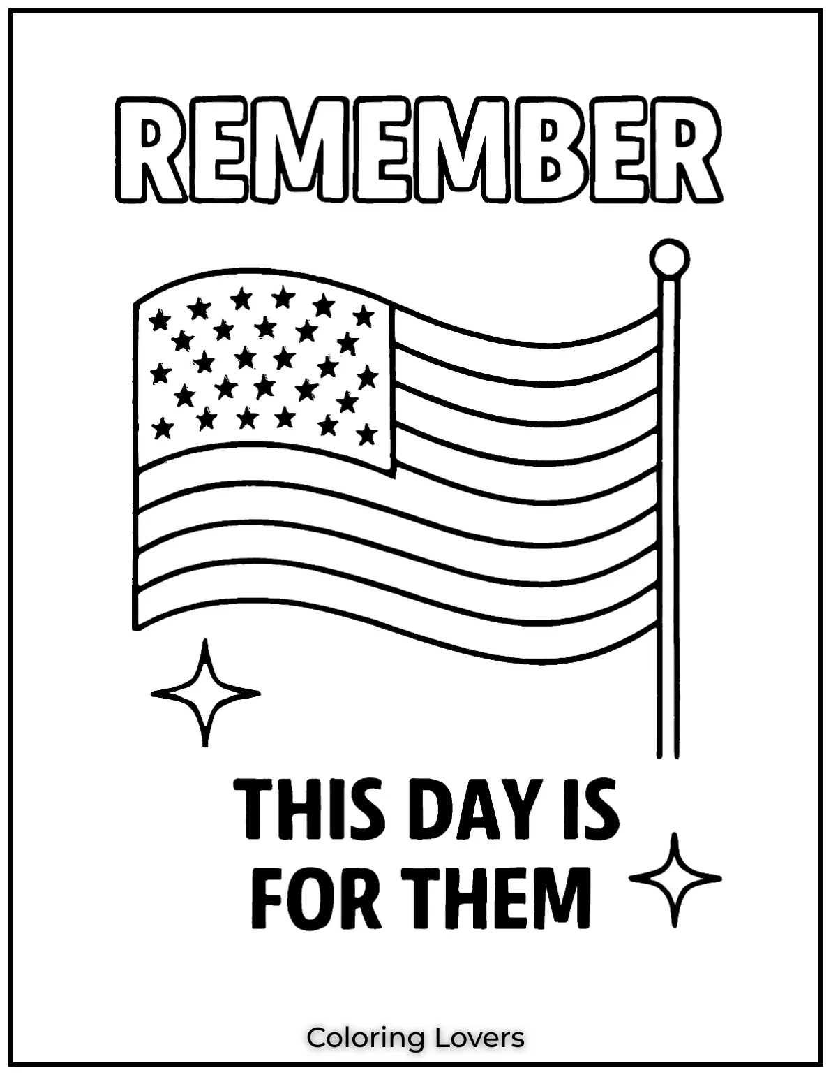 REMEMBER stands bold above a waving flag. Below it reads This day is for them in quiet honor