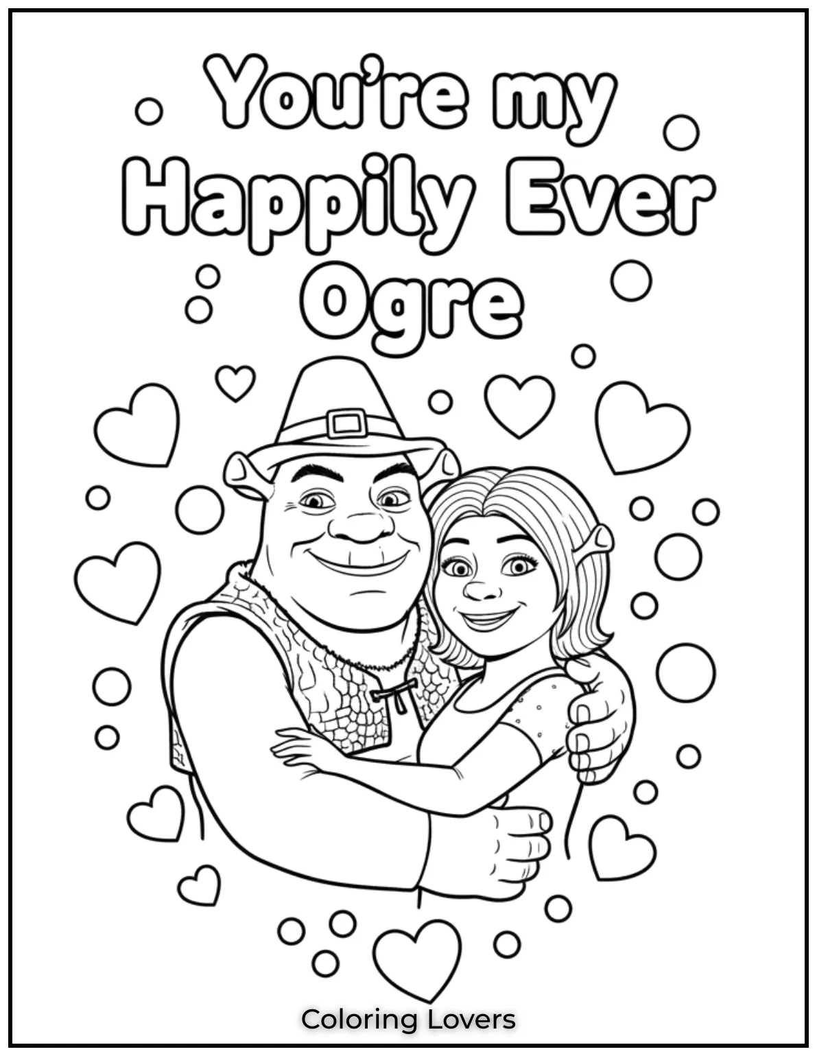 Shrek and Fiona embrace their love with Youre my Happily Ever Ogre This whimsical design is a fun and loving Valentines message