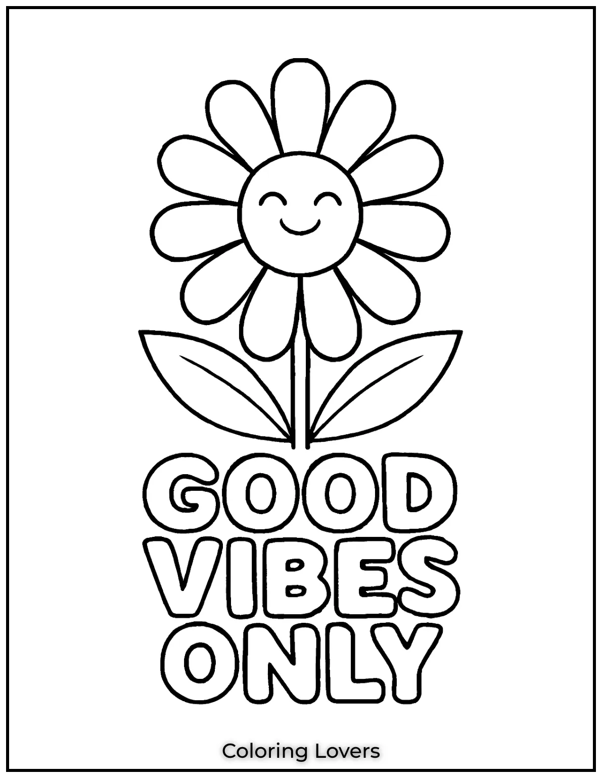 This daisy has a special message for you Good Vibes only I drew this to remind everyone to stay positive just like a daisy in the sun